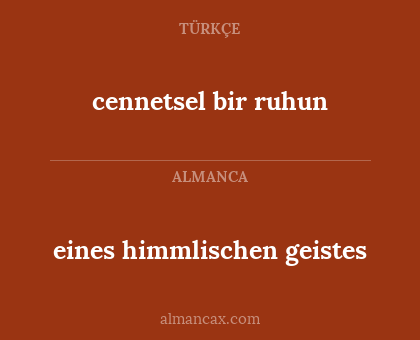 cennetsel bir ruhun - eines himmlischen geistes