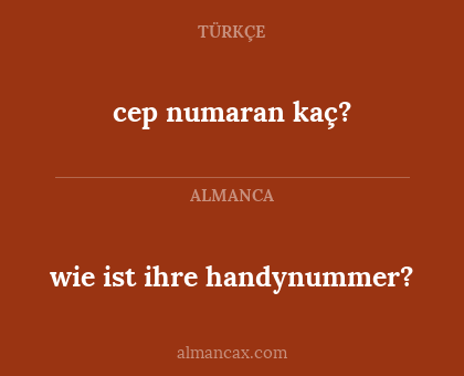 wie  ist ihre handynummer? - cep numaran kaç?