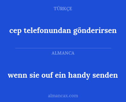 cep telefonundan gönderirsen - wenn sie ouf ein handy senden