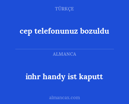 cep telefonunuz bozuldu - i̇hr handy ist kaputt
