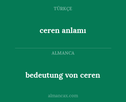 ceren anlamı - bedeutung von ceren