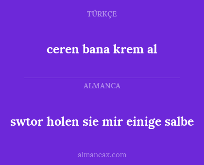 swtor holen sie mir einige salbe - ceren bana krem al