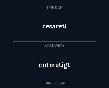 entmutigt - cesareti