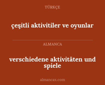 verschiedene aktivitäten und spiele - çeşitli aktivitiler ve oyunlar