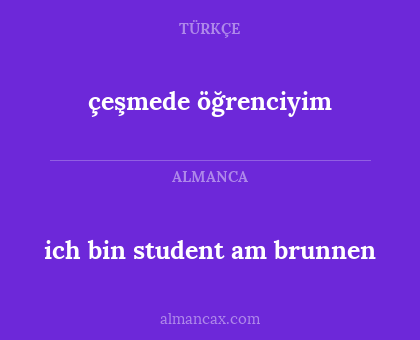 ich bin student am brunnen - çeşmede öğrenciyim