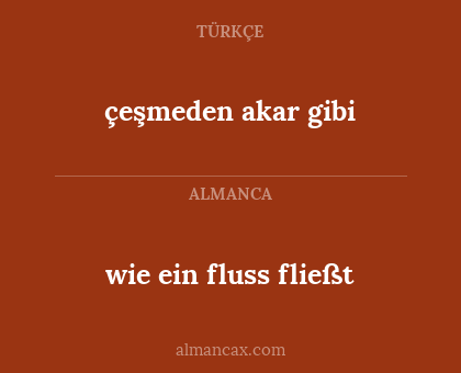 çeşmeden akar gibi - wie ein fluss fließt