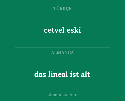 cetvel eski - das lineal ist alt