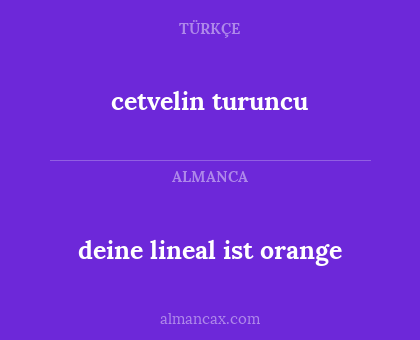 deine lineal ist orange - cetvelin turuncu