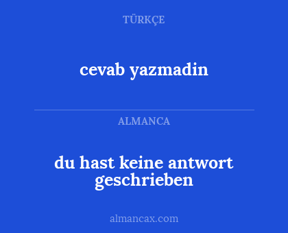 cevab yazmadin - du hast keine antwort geschrieben