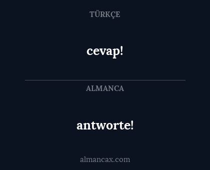 cevap! - antworte!