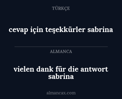cevap için teşekkürler sabrina - vielen dank für die antwort sabrina