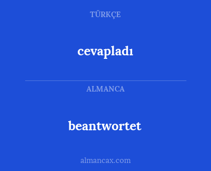 beantwortet - cevapladı