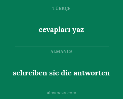 cevapları yaz - schreiben sie die antworten