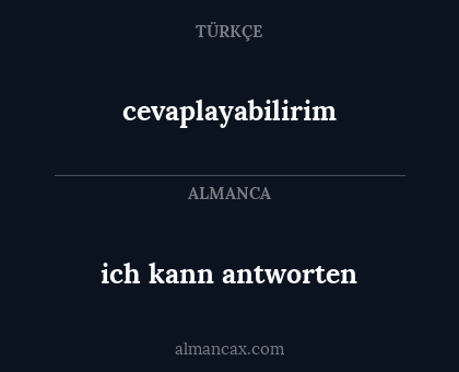 ich kann antworten - cevaplayabilirim