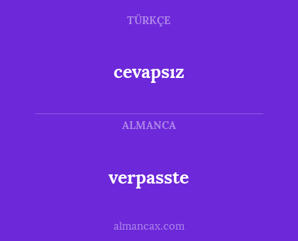 cevapsız - verpasste