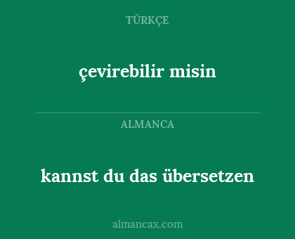 kannst du das übersetzen - çevirebilir misin
