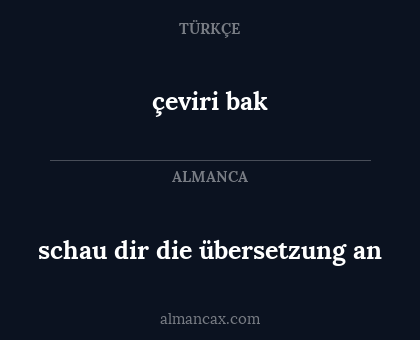 çeviri bak - schau dir die übersetzung an