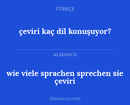 çeviri kaç dil konuşuyor? - wie viele sprachen sprechen sie çeviri