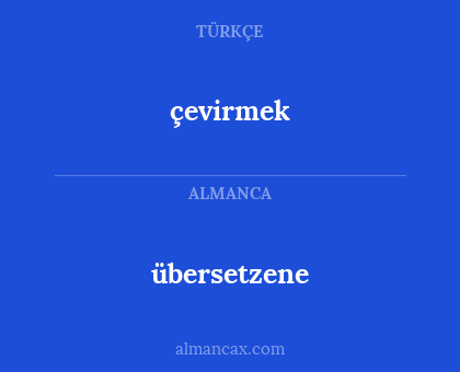 übersetzene - çevirmek