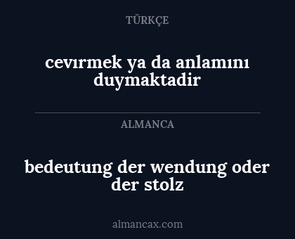 bedeutung der wendung oder der stolz - cevırmek ya da anlamını duymaktadir