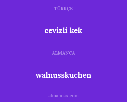 walnusskuchen - cevizli kek
