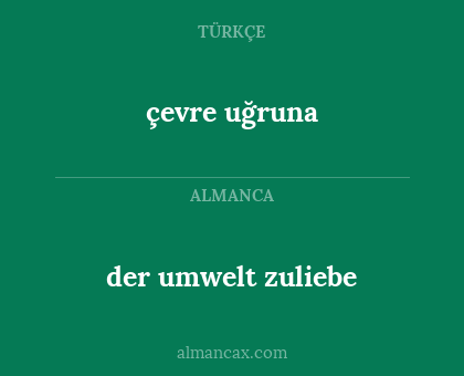 der umwelt zuliebe - çevre uğruna