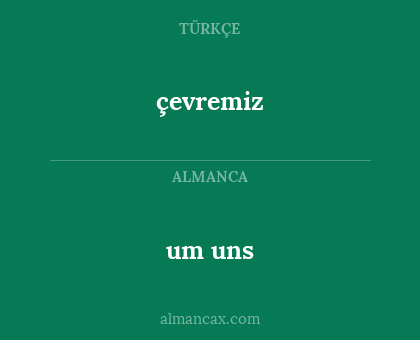 çevremiz - um uns
