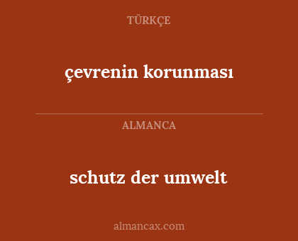 schutz der umwelt - çevrenin korunması