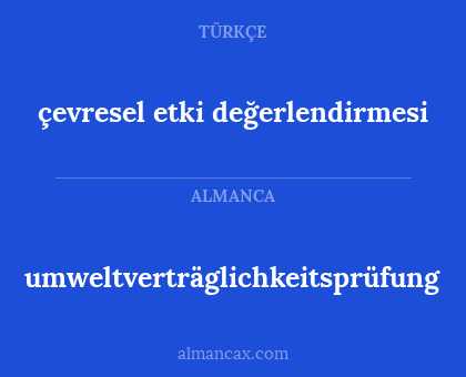 umweltverträglichkeitsprüfung - çevresel etki değerlendirmesi