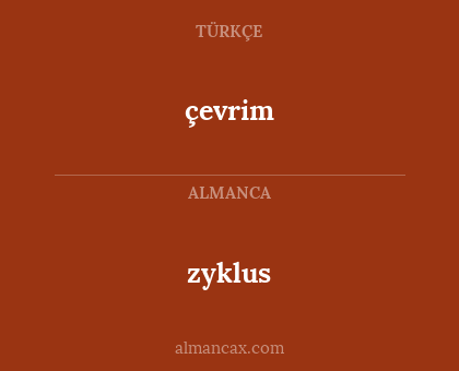 zyklus - çevrim