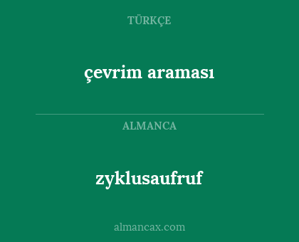 zyklusaufruf - çevrim araması