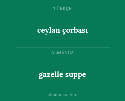 gazelle suppe - ceylan çorbası