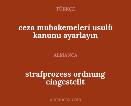 strafprozess ordnung eingestellt - ceza muhakemeleri usulü kanunu ayarlayın