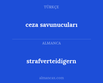 ceza savunucuları - strafverteidigern