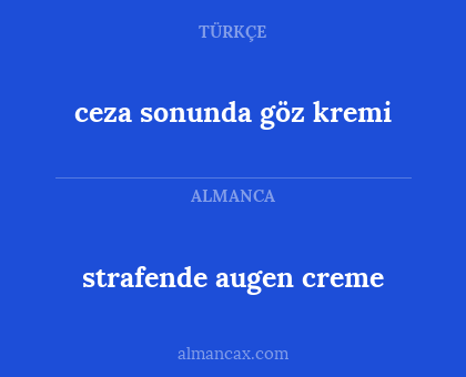 strafende augen creme - ceza sonunda göz kremi