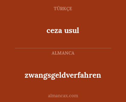 ceza usul - zwangsgeldverfahren