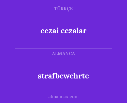 cezai cezalar - strafbewehrte