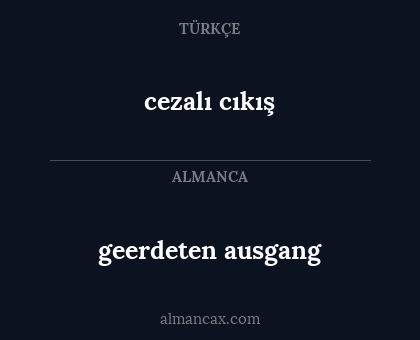cezalı cıkış - geerdeten ausgang