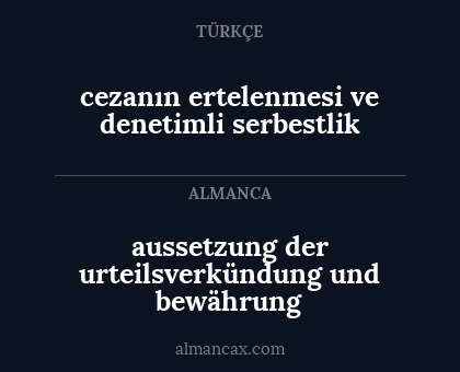 aussetzung der urteilsverkündung und bewährung - cezanın ertelenmesi ve denetimli serbestlik