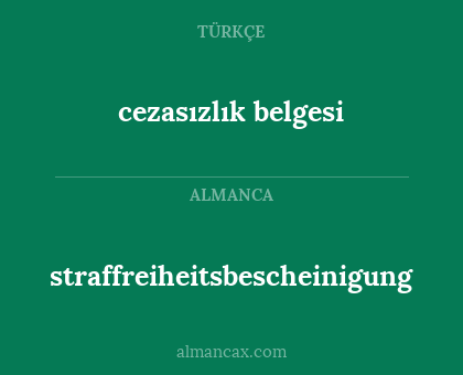 straffreiheitsbescheinigung - cezasızlık belgesi