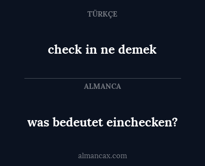 check in ne demek - was bedeutet einchecken?