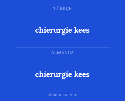 chierurgie kees - chierurgie kees