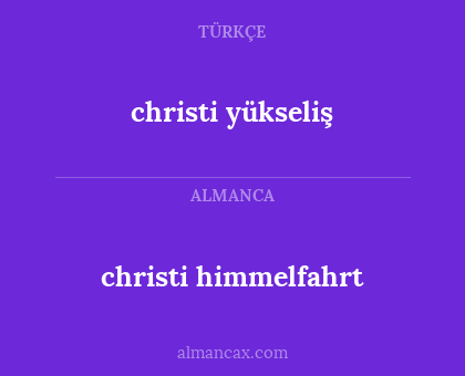 christi himmelfahrt - christi yükseliş