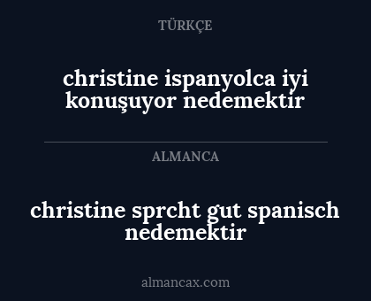 christine ispanyolca iyi konuşuyor nedemektir - christine sprcht gut spanisch nedemektir