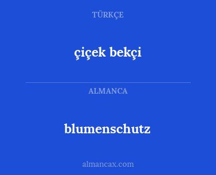 blumenschutz - çiçek bekçi