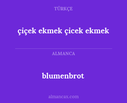 çiçek ekmek
çicek ekmek - blumenbrot