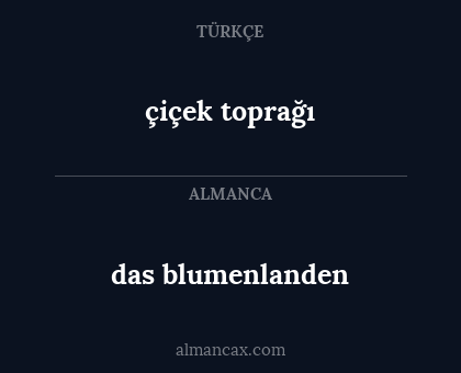 çiçek toprağı - das blumenlanden