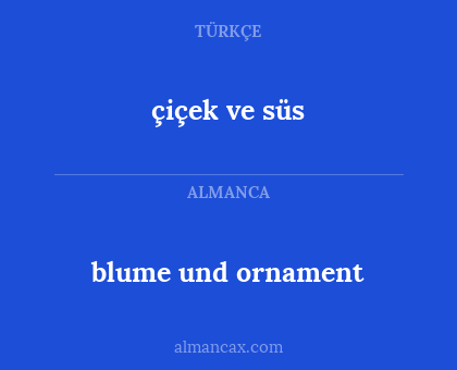 çiçek ve süs - blume und ornament