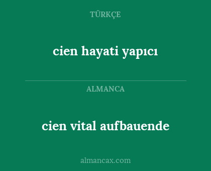 cien hayati yapıcı - cien vital aufbauende