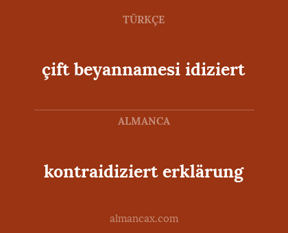 kontraidiziert erklärung - çift beyannamesi idiziert